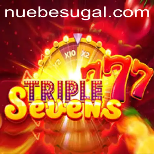 Explore the Thrilling World of 777TripleSeven with NUEBE