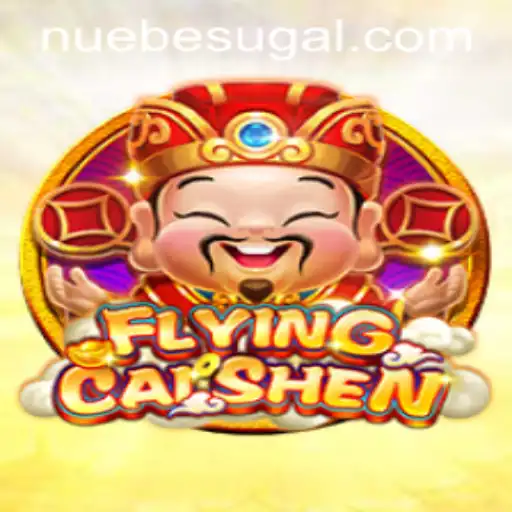 Exploring the Unique Charm of FlyingCaiShen: A Dive into NUEBE Gaming