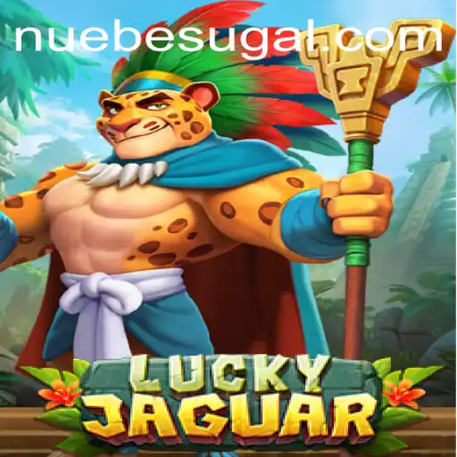 Exploring the Excitement of LuckyJaguar: A New Gaming Adventure with NUEBE