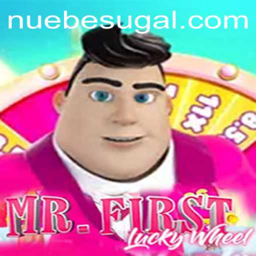 Exploring the Exciting World of MrFirstLuckyWheel: A NUEBE Experience