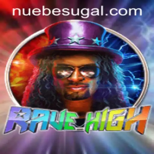 Exploring RaveHigh and NUEBE: A Comprehensive Guide