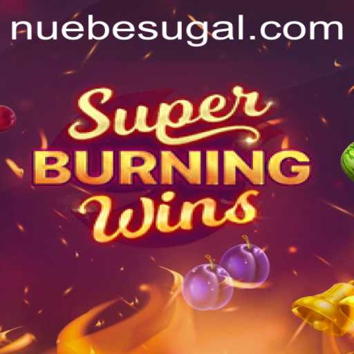 Exploring the Exciting World of SuperBurningWins by NUEBE